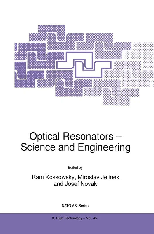 Optical Resonators ― Science and Engineering: 45 (NATO Science Partnership Subseries: 3, 45)