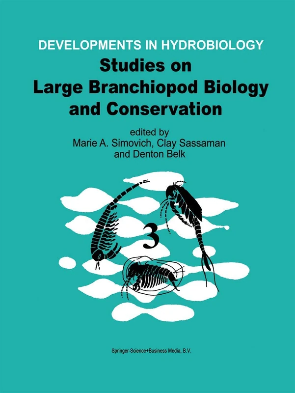 Springer Studies on Large Branchiopod Biology and Conservation