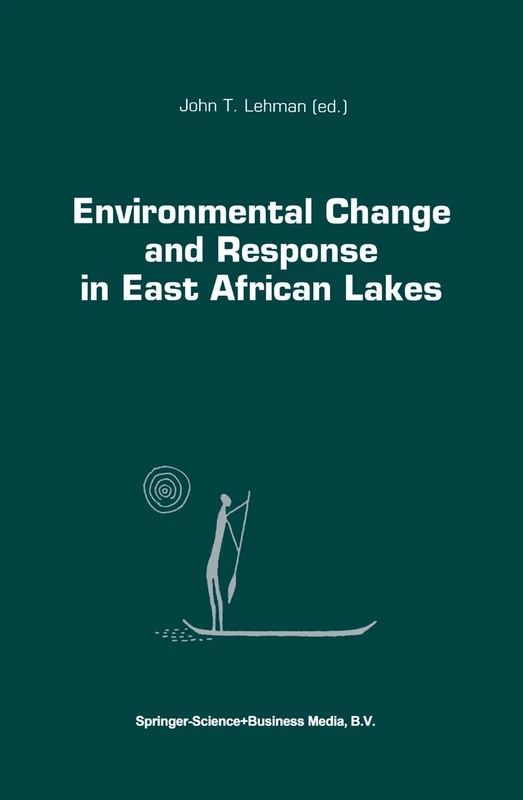 Environmental Change and Response in East African Lakes: 79 (Monographiae Biologicae, 79)