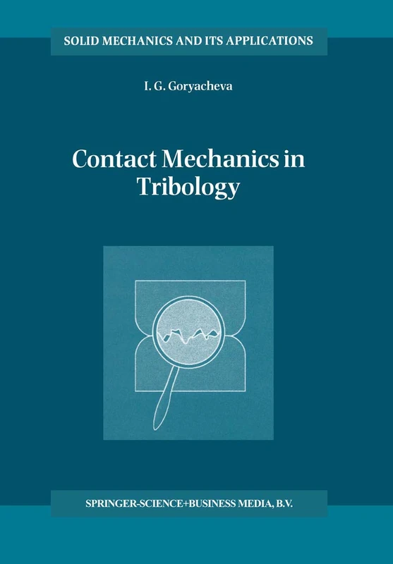 Contact Mechanics in Tribology: 61 (Solid Mechanics and Its Applications, 61)