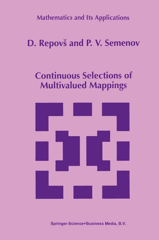 Continuous Selections of Multivalued Mappings: 455 (Mathematics and Its Applications, 455) - Image 1