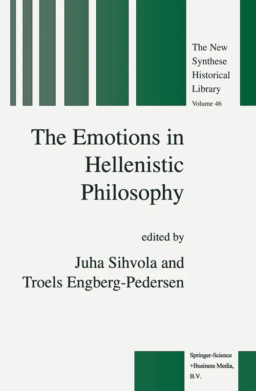 The Emotions in Hellenistic Philosophy: 46 (The New Synthese Historical Library, 46)