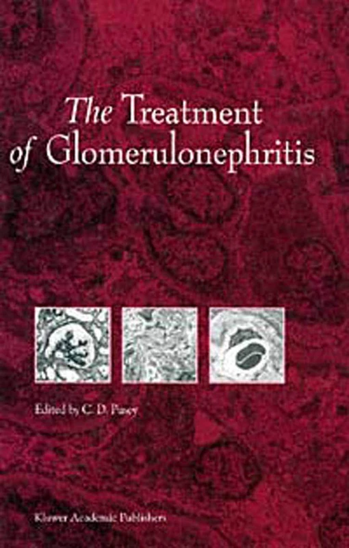 The Treatment of Glomerulonephritis: 40 (Developments in Nephrology, 40)