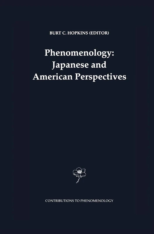 Phenomenology: Japanese and American Perspectives: 36 (Contributions to Phenomenology, 36)