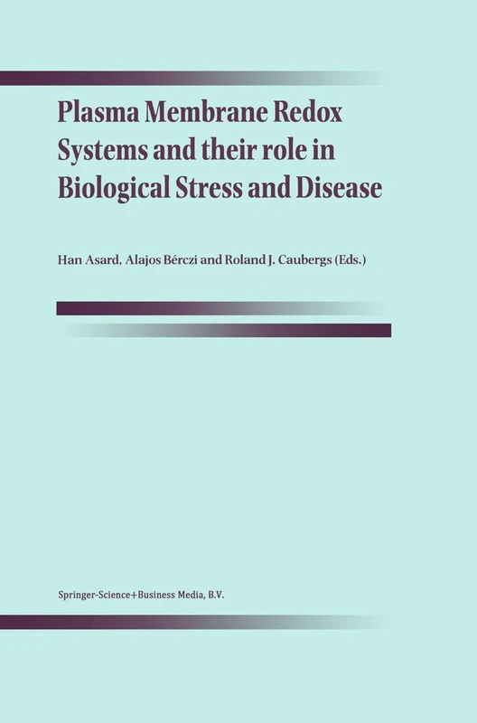 Plasma Membrane Redox Systems and their role in Biological Stress and Disease