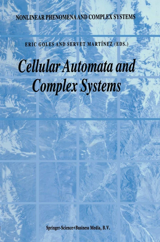 Cellular Automata and Complex Systems: 3 (Nonlinear Phenomena and Complex Systems, 3)