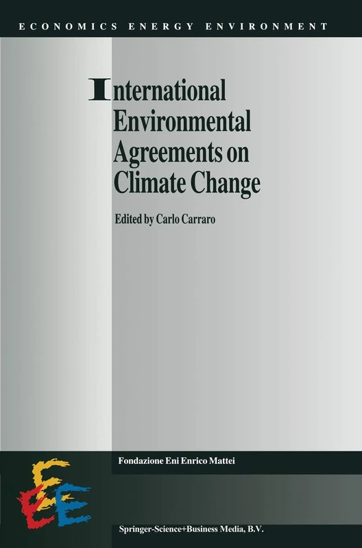 International Environmental Agreements on Climate Change: 13 (Economics, Energy and Environment, 13)