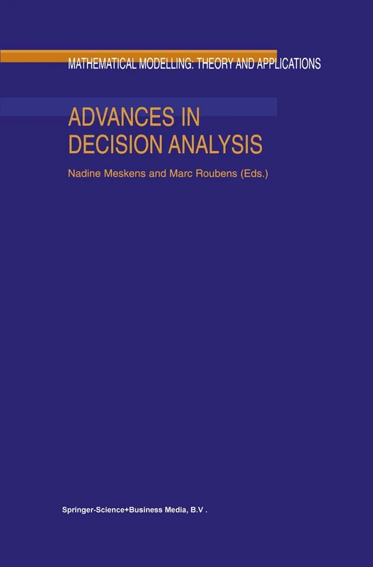 Advances in Decision Analysis: 4 (Mathematical Modelling: Theory and Applications, 4)