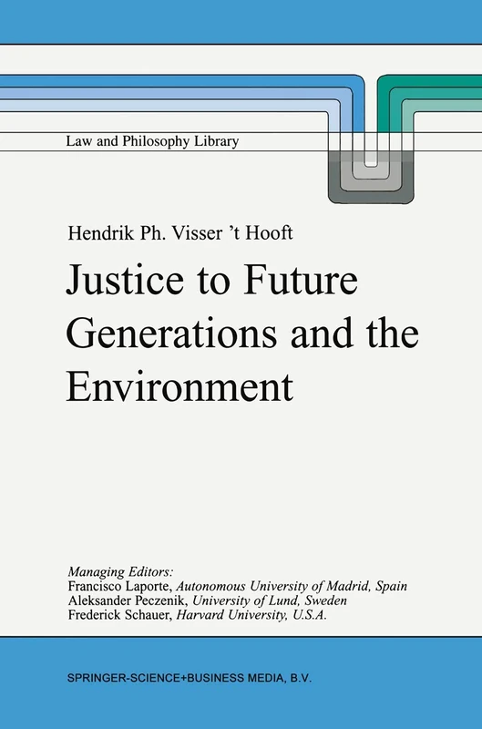 Justice to Future Generations and the Environment: 40 (Law and Philosophy Library, 40)