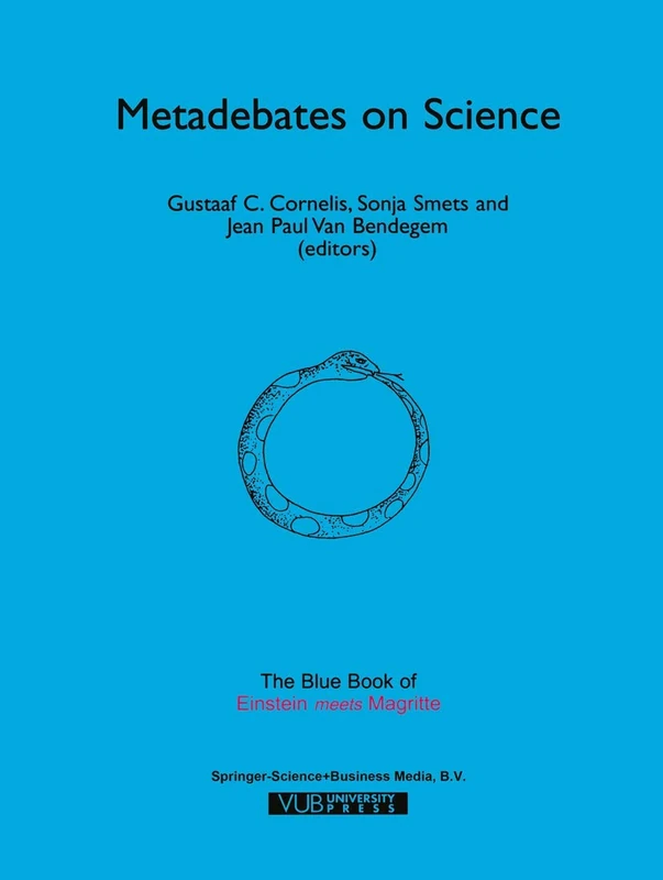 Metadebates on Science: The Blue Book of “Einstein Meets Magritte”: 6 (Einstein Meets Magritte: An Interdisciplinary Reflection on Science, Nature, Art, Human Action and Society) - Image 1