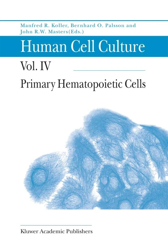 Human Cell Culture: Primary Hematopoietic Cells: 4