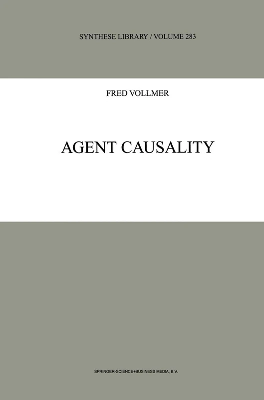 Agent Causality: 283 (Synthese Library, 283)