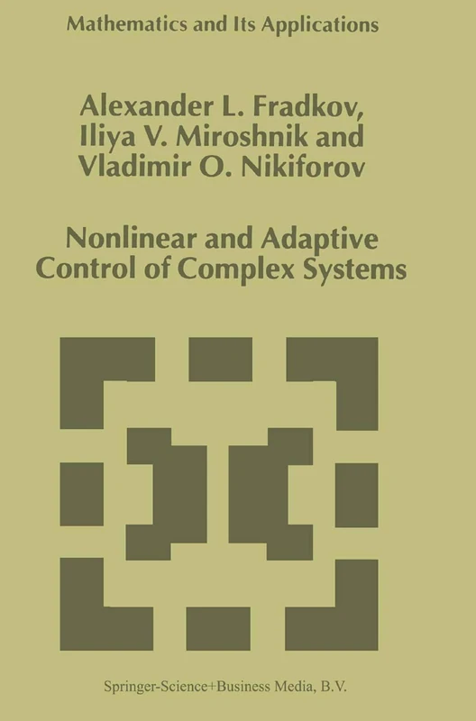 Nonlinear and Adaptive Control of Complex Systems: 491 (Mathematics and Its Applications, 491) - Image 1