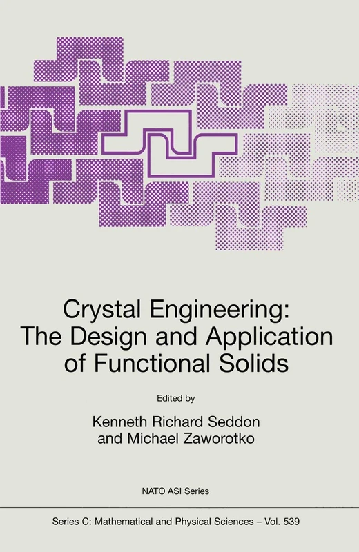 Crystal Engineering The Design and Application of Functional Solids: 539 (Nato Science Series C:, 539)