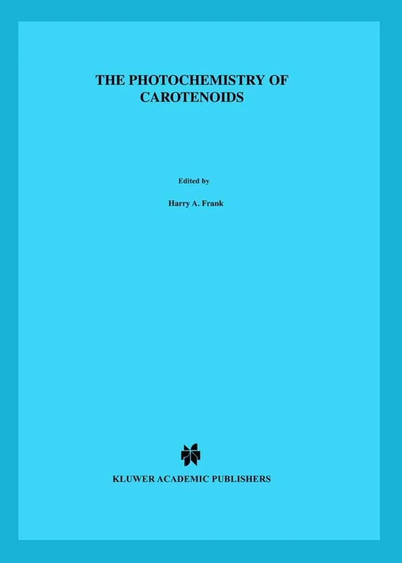 The Photochemistry of Carotenoids: 8 (Advances in Photosynthesis and Respiration, 8)