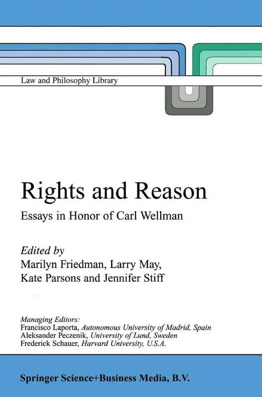 Rights and Reason: Essays in Honor of Carl Wellman: 44 (Law and Philosophy Library, 44)
