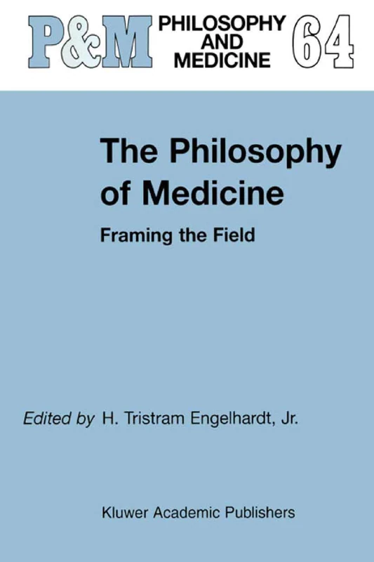 The Philosophy of Medicine: Framing the Field: 64 (Philosophy and Medicine, 64) - Image 1