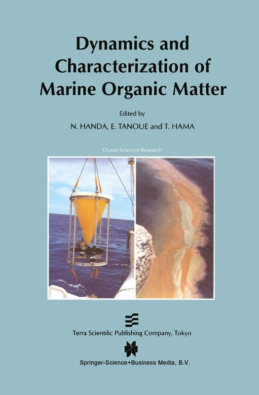 Dynamics and Characterization of Marine Organic Matter: 2 (Ocean Sciences Research, 2)