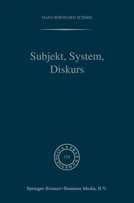 Springer - Subjekt, System, Diskurs: Husserl's Subjectivity