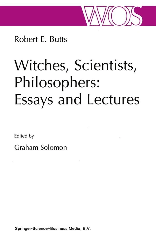 Witches, Scientists, Philosophers: Essays and Lectures: 65 (The Western Ontario Series in Philosophy of Science, 65)