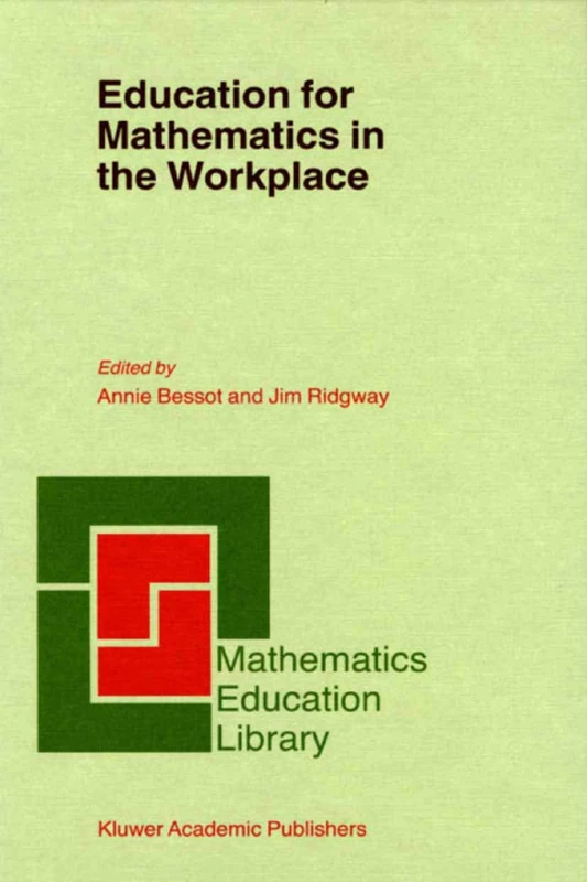Education for Mathematics in the Workplace: 24 (Mathematics Education Library)