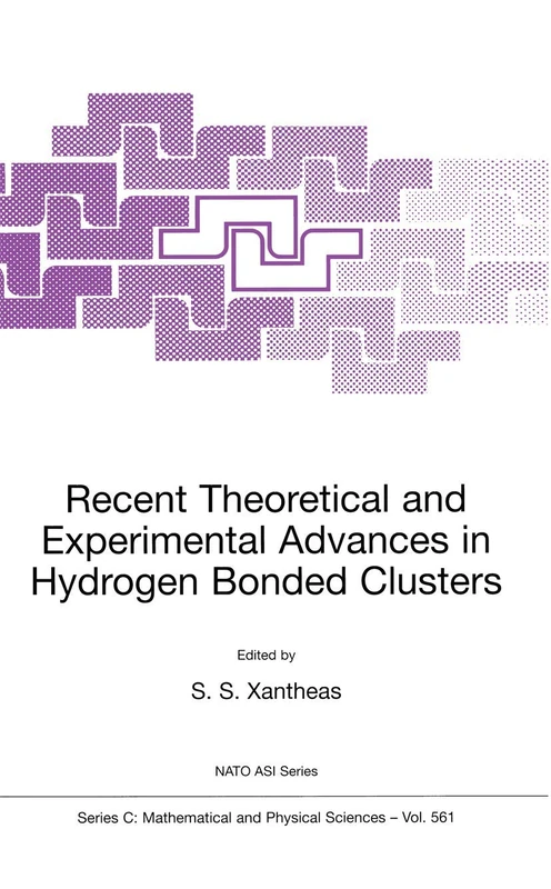 Recent Theoretical and Experimental Advances in Hydrogen Bonded Clusters: 561 (Nato Science Series C:, 561)
