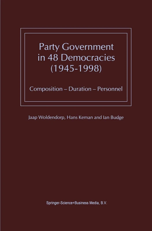 Party Government in 48 Democracies (1945–1998): Composition ― Duration ― Personnel