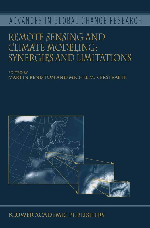 Remote Sensing and Climate Modeling: Synergies and Limitations: 7 (Advances in Global Change Research, 7)