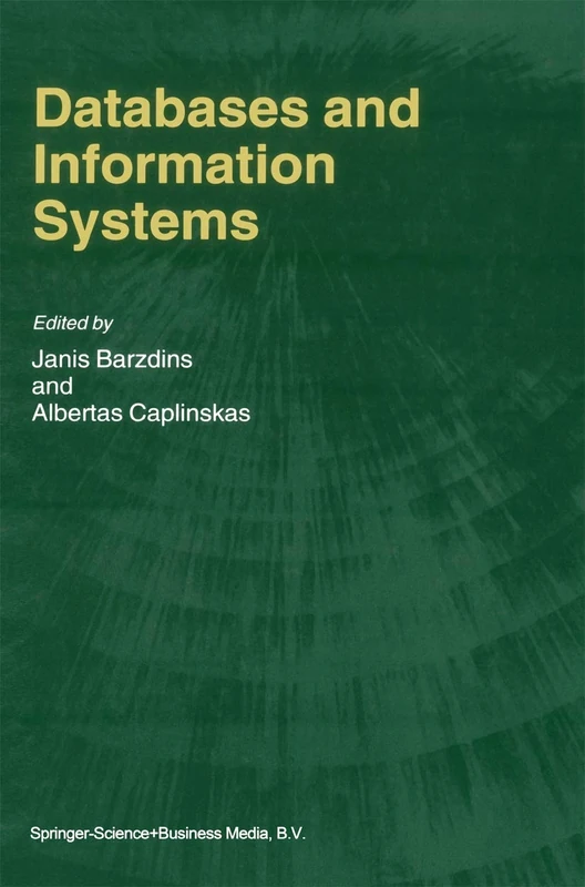 Databases and Information Systems: Fourth International Baltic Workshop, Baltic DB&IS 2000 Vilnius, Lithuania, May 1–5, 2000 Selected Papers
