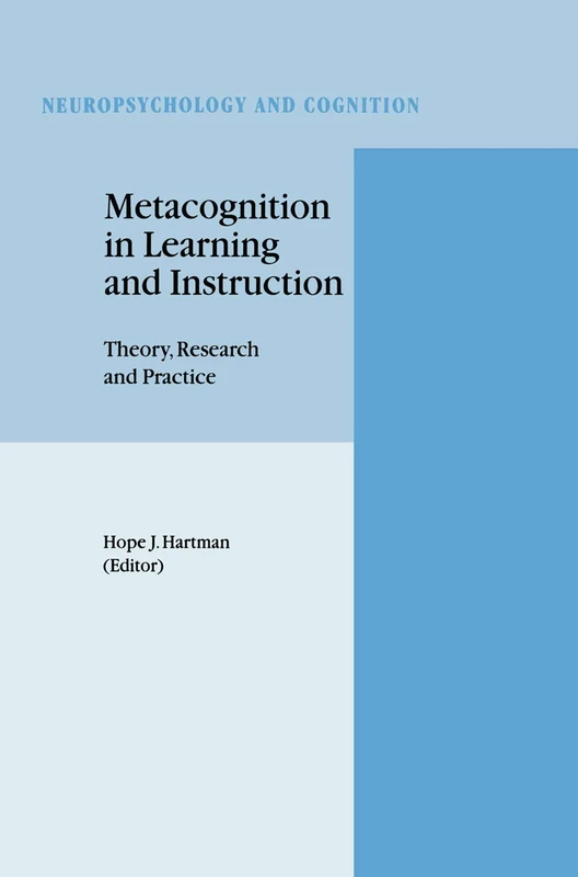 Metacognition in Learning and Instruction: Theory, Research and Practice: 19 (Neuropsychology and Cognition, 19)