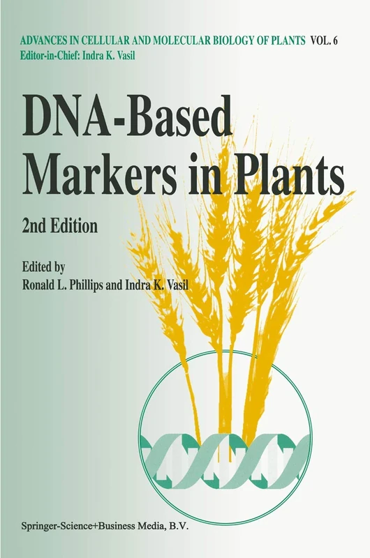 DNA-Based Markers in Plants: 6 (Advances in Cellular and Molecular Biology of Plants, 6)