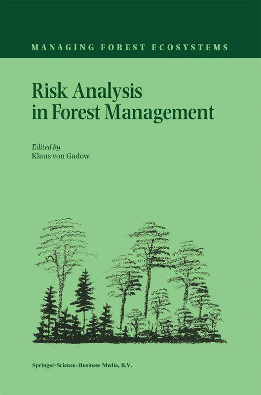Risk Analysis in Forest Management: 2 (Managing Forest Ecosystems, 2)