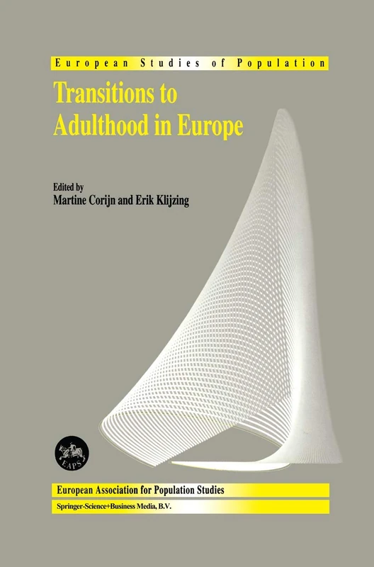 Transitions to Adulthood in Europe: 10 (European Studies of Population, 10)