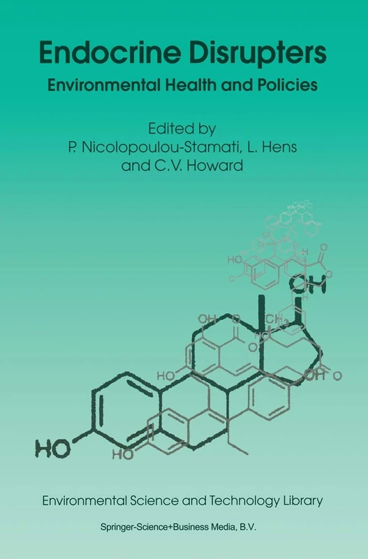 Endocrine Disrupters: Environmental Health and Policies: 18 (Environmental Science and Technology Library, 18)