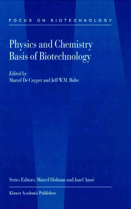 Physics and Chemistry Basis of Biotechnology: 7 (Focus on Biotechnology, 7)