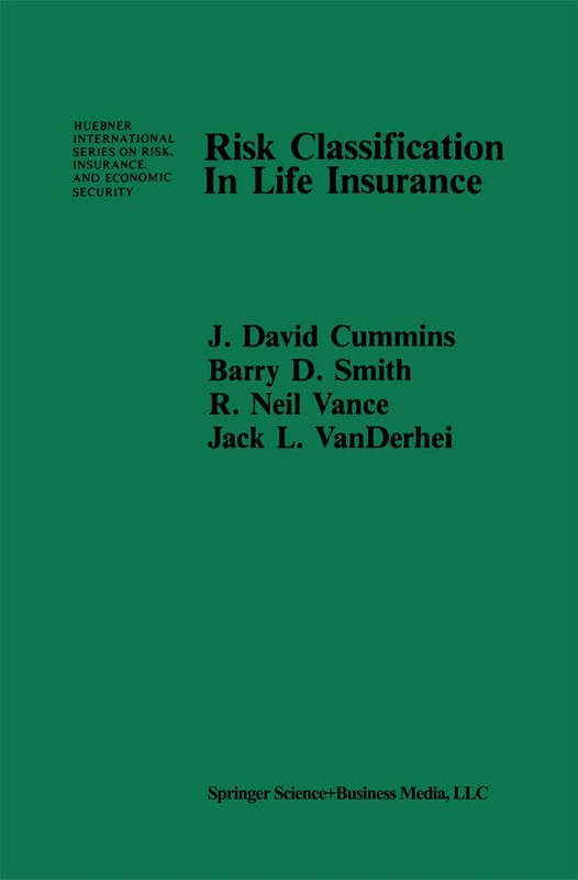 Springer - Risk Classification in Life Insurance (Huebner Series)
