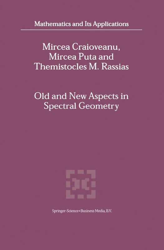 Old and New Aspects in Spectral Geometry: 534 (Mathematics and Its Applications)