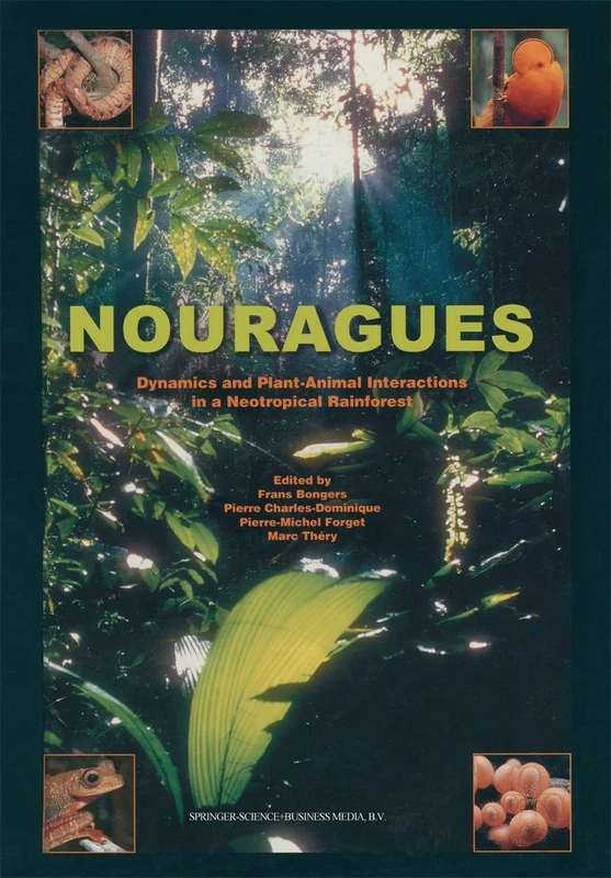 Nouragues: Dynamics and Plant-Animal Interactions in a Neotropical Rainforest: 80 (Monographiae Biologicae, 80) - Image 1