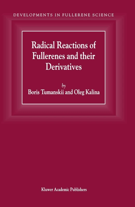 Radical Reactions of Fullerenes and their Derivatives: 2 (Developments in Fullerene Science, 2)