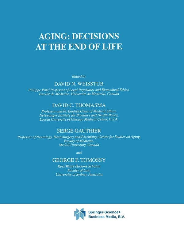 Aging: Decisions at the End of Life: 12 (International Library of Ethics, Law, and the New Medicine, 12)