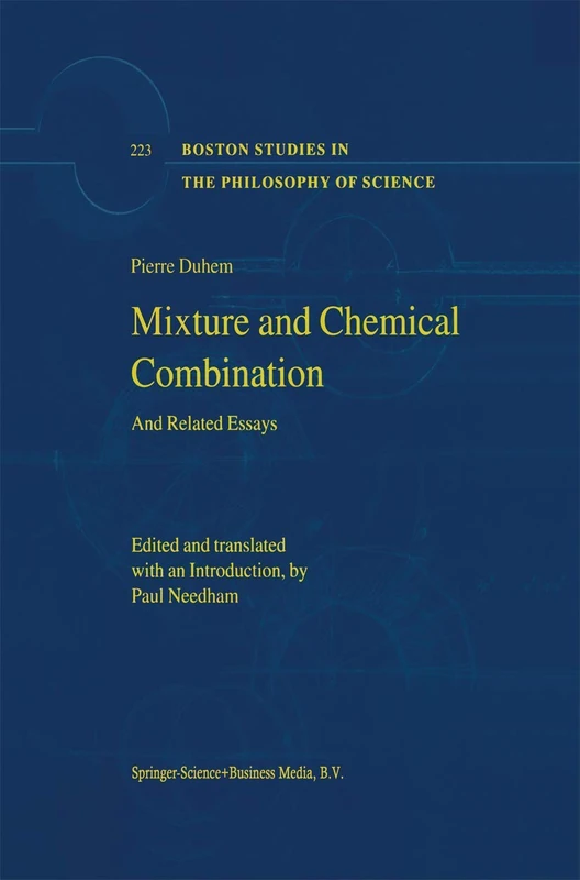 Springer - Mixture and Chemical Combination - Duhem Essays 223