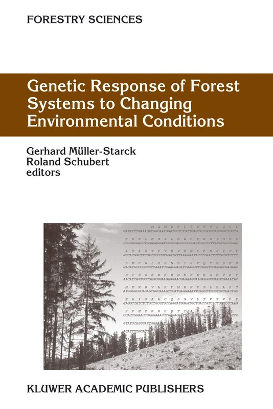 Genetic Response of Forest Systems to Changing Environmental Conditions: 70 (Forestry Sciences, 70)