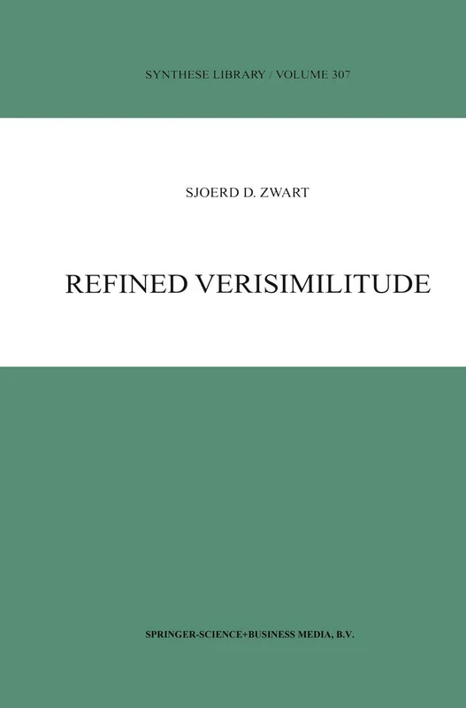 Refined Verisimilitude: 307 (Synthese Library, 307)