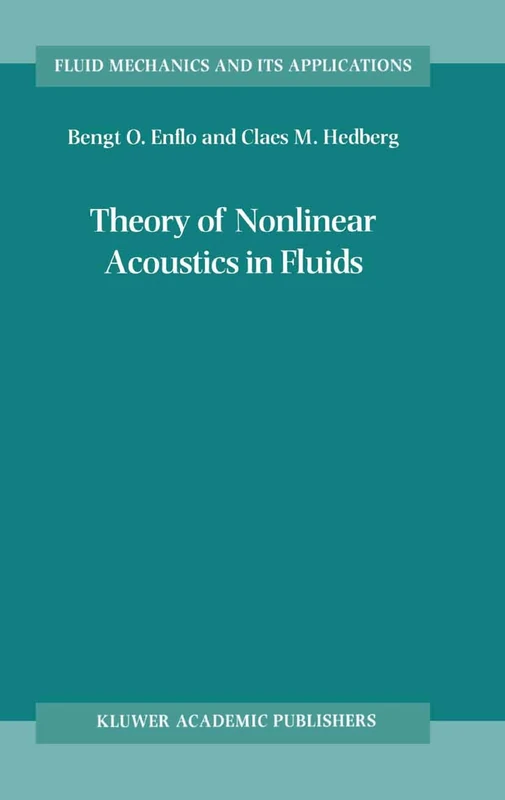 Theory of Nonlinear Acoustics in Fluids: 67 (Fluid Mechanics and Its Applications, 67)