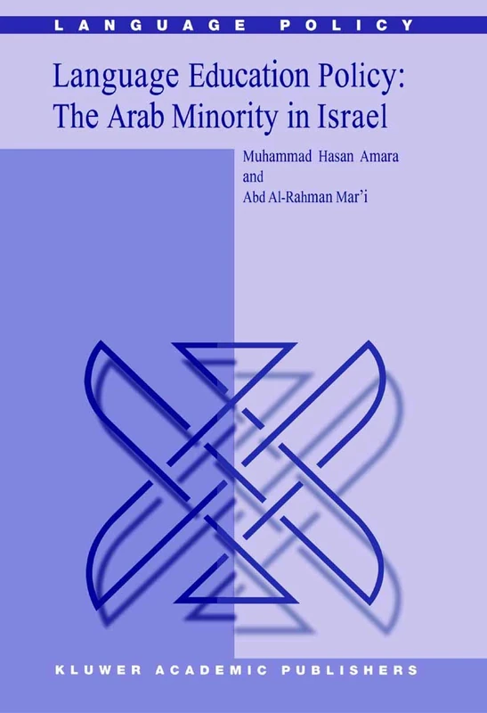 Language Education Policy: The Arab Minority in Israel: 1 (Language Policy, 1)
