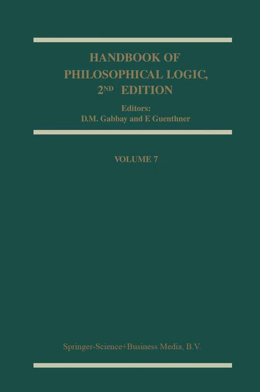 Springer Handbook of Philosophical Logic: 2nd Edition