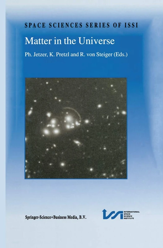 Matter in the Universe: 14 (Space Sciences Series of ISSI, 14)