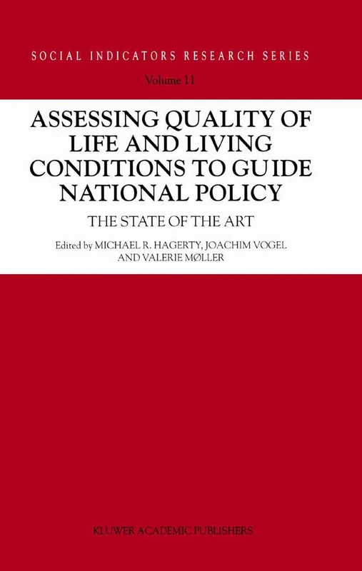 Assessing Quality of Life and Living Conditions to Guide National Policy: The State of the Art: 11 (Social Indicators Research Series, 11)