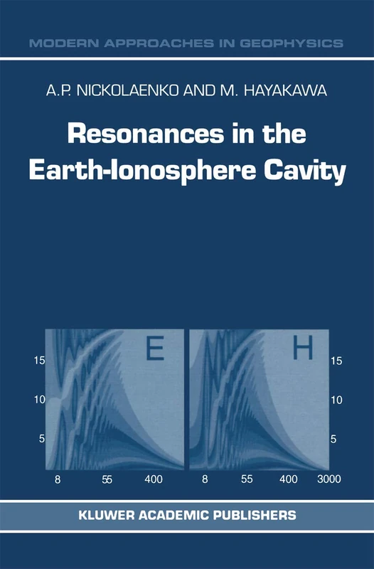 Resonances in the Earth-Ionosphere Cavity: 19 (Modern Approaches in Geophysics, 19)