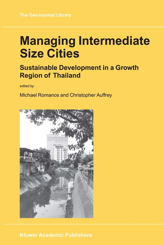 Managing Intermediate Size Cities: Sustainable Development in a Growth Region of Thailand: 69 (GeoJournal Library, 69) - Image 1